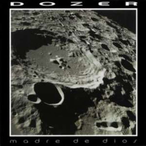 Dozer - Madre De Dios