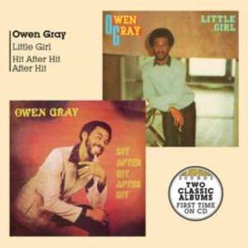 Owen Gray - Little Girl & Hit After Hit After H