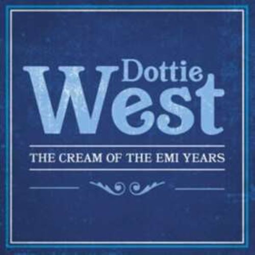 Dottie West - Cream Of Emi Years