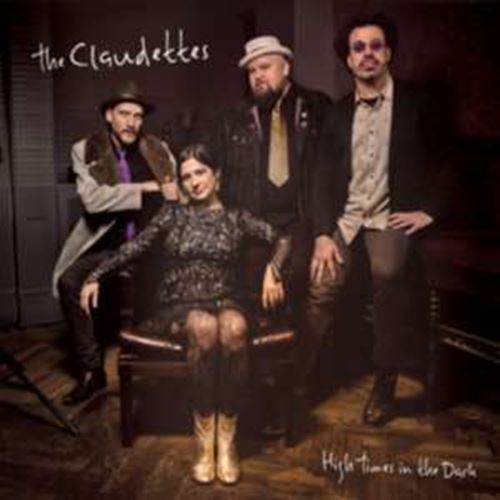 The Claudettes - High Times In The Dark