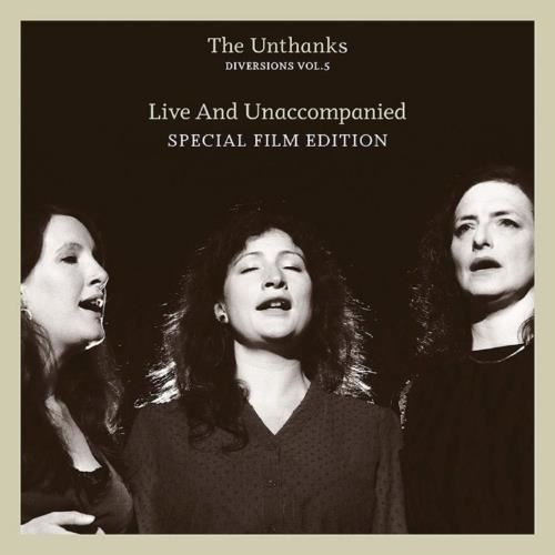 Unthanks - Diversions Vol.5 Live/unaccompanied
