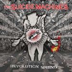 Suicide Machines - Revolution Spring