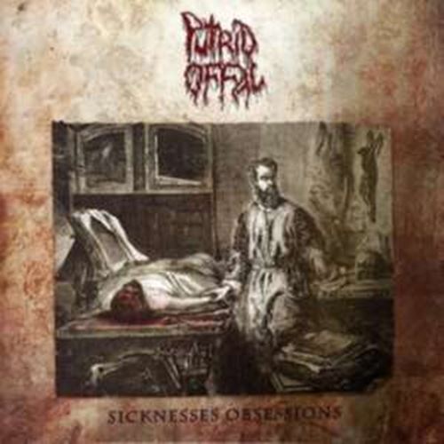 Putird Offal - Sicknesses Obsessions