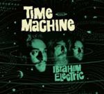 Ibrahim Electric - Time Machine