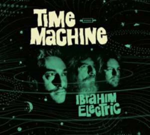 Ibrahim Electric - Time Machine