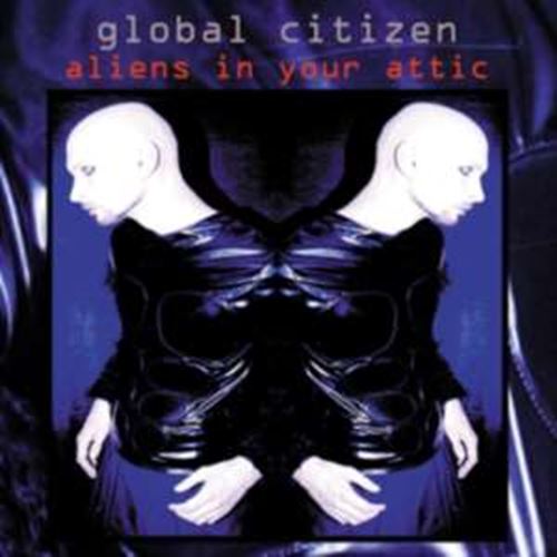 Global Citizen - Aliens In The Attic