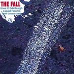 Fall - Live At Edinburgh Liquid Rooms '01