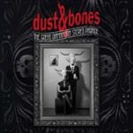 Dust And Bones - The Great Damnation Stereo Parade