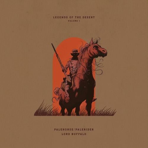 Palehorse/palerider/lord Buffalo - Legends Of The Desert: Vol 1