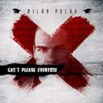 Milan Polak - Can’t Please Everyone