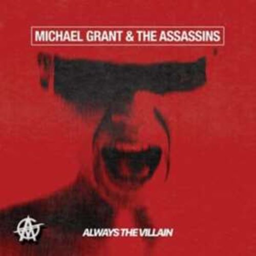 Michael Grant/the Assassins - Always The Villain