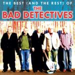Bad Detectives - The Best (and The Rest)