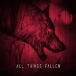 All Things Fallen - All Things Fallen
