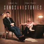 Callum Au/claire Martin - Songs And Stories