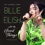 Billie Eilish - All The Good Things