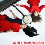 Wu Fei/abigail Washburn - Wu Fei/abigail Washburn