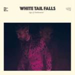 White Tail Falls - Age Of Entitlement