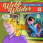 Webb Wilder - Night Without Love