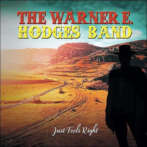 Warner E. Hodges - Just Feels Right