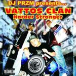 Vattos Clan - Harder Stronger