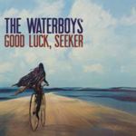 Waterboys - Good Luck, Seeker: Deluxe
