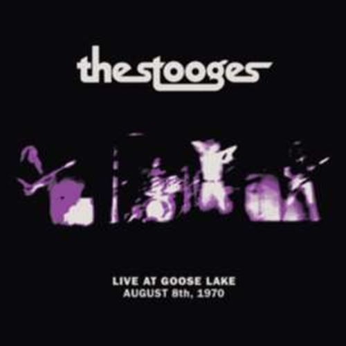 Stooges - Live: Goose Lake: 08/08/70