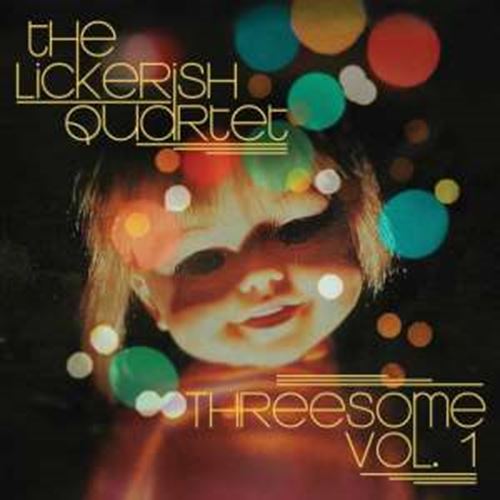 The Lickerish Quartet - Threesome Vol. 1