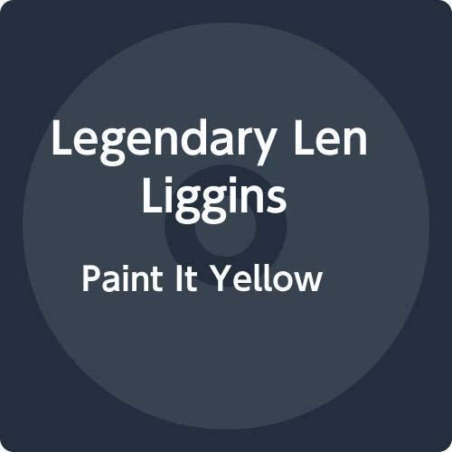 The Legendary Len Liggins - Paint It Yellow