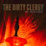 The Dirty Clergy - In Waves