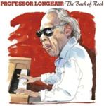 Professor Longhair - The Bach Of Rock