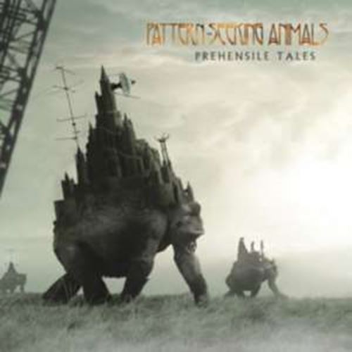 Pattern-seeking Animals - Prehensile Tales: Ltd Ed.