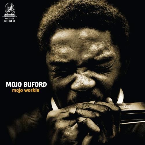 Mojo Buford - Mojo Workin'