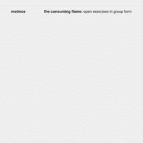 Matmos - Consuming Flame: Open Exercises