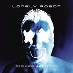 Lonely Robot - Feelings Are Good: Ltd Ed.