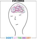 Eve Owen - Don't Let The Ink Dry