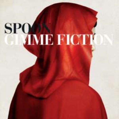 Spoon - Gimme Fiction