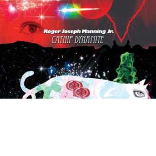 Roger Joseph Manning Jr. - Catnip Dynamite (deluxe)