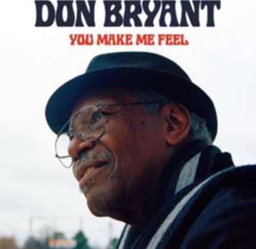 Don Bryant - You Make Me Feel