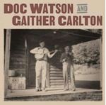 Doc Watson/gaither Carlton - Doc Watson/gaither Carlton