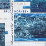 Bruce Hornsby - Non-secure Connection