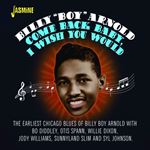Billy "boy" Arnold - Come Back Baby, I Wish You Would