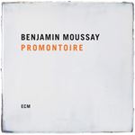 Benjamin Moussay - Promontoire