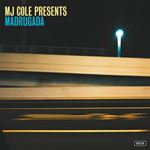 MJ Cole - Presents Madrugada
