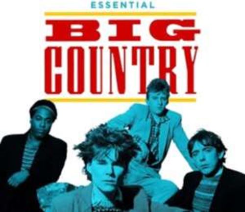 Big Country - Essential Big Country