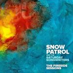 Snow Patrol/saturday Songwriters - The Fireside Sessions