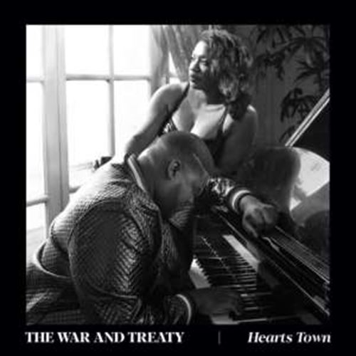 The War And Treaty - Hearts Town