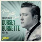 Dorsey Burnette - Hey Little One: Very Best Of