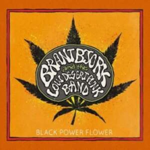 Brant Bjork/low Desert Punk Band - Black Power Flower
