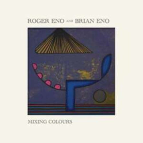Roger Eno/brian Eno - Mixing Colours