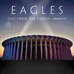 Eagles - Live from the Forum MMXVIII